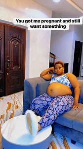 You got me pregnant and still want something | Edna & Bright