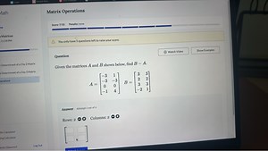 Given the matrices A and B shown below, find B – A. A =  \b... | Filo