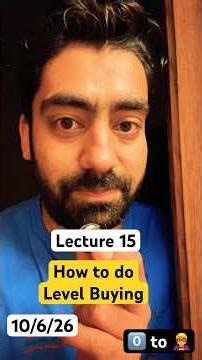 📚 Lecture 15: Art of Level Buying (SEPL Example) | Zero to Hero Series