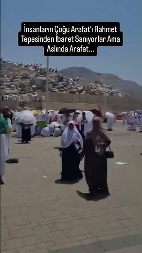 Haccın en temel ve asli rüknü (farzı) Arafat vakfesidir. #hac #mekke #arafat #islam #keşfet