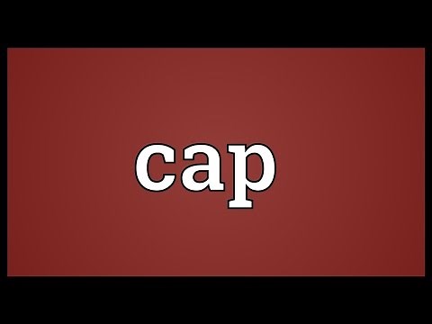 Cap Meaning