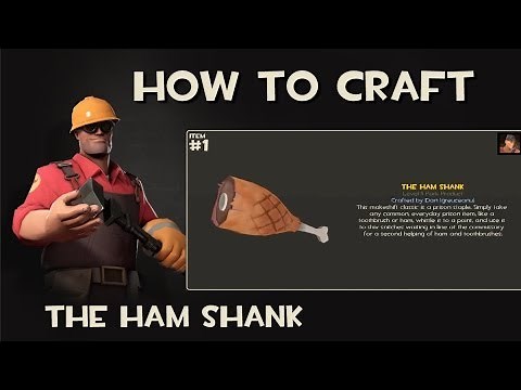 Team Fortress 2 - How to craft The Ham Shank | Don't Starve item