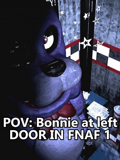 POV: Bonnie at he left door in FNAF 1 | subscribe or bonnie will come to your house.