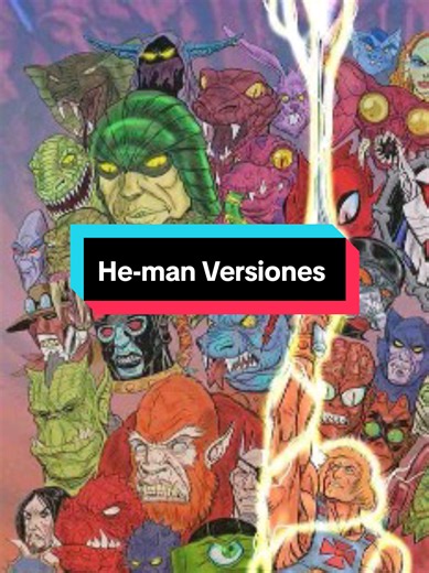 He-Man: Las Principales Versiones de los Amos del Universo