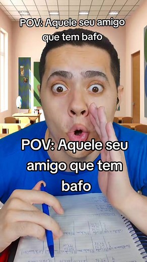 Aquele seu amigo que tem bafo: A comédia da escola