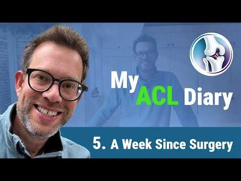 5 - A Week After ACL Surgery – No Crutches Already! Recovery Update