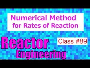Numerical Method & Differential Method for Rate of Reactions // Reactor Engineering - Class 89