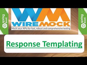 10 WireMock - Response Templating