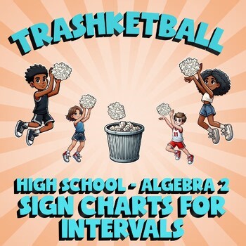 Sign Charts for Intervals TRASHKETBALL Math Game - No Prep Algebra 2 Review