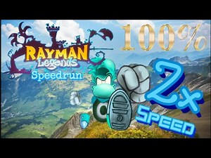 Rayman Legends Speedrun (100%) But it's 2X SPEED