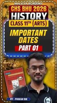 Important Dates Part 01 📅 CHS Class 11th History 🎯 CHS BHU 2026 | chs bhu 2026 crash course #chs