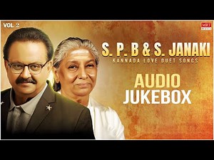 SPB & S Janaki Love Duet Songs 💖 Vol 2 | Kannada Evergreen Audio Jukebox | SPB Janaki Hits