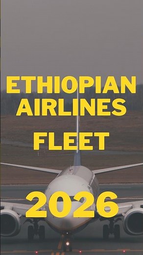 Ethiopian Airlines Fleet 2026 | #airlines #ethiopian
