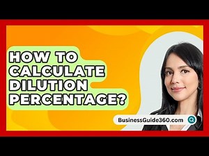 How To Calculate Dilution Percentage? - BusinessGuide360.com