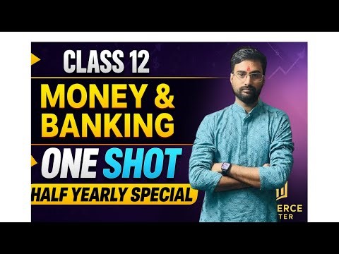 money and banking part-1 (full one shot video) half yearly special with commerce crafter