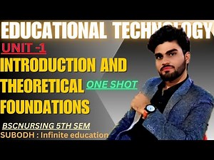 UNIT - 1 INTRODUCTION AND THEORETICAL FOUNDATIONS || ONE SHOT || EDUCATIONAL TECHNOLOGY 5TH SEMESTER