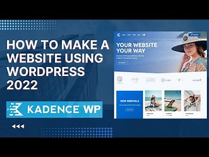 How To Make A Wordpress Website With Kadence Theme | Part 1 | 2022