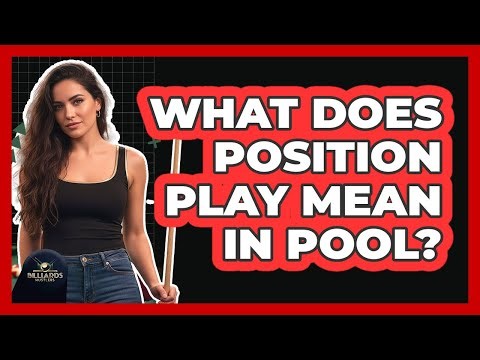 What Does Position Play Mean in Pool?