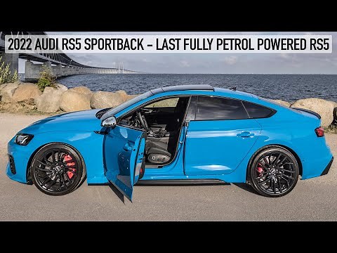 2022 AUDI RS5 SPORTBACK - LAST FULLY PETROL POWERED RS5, AWESOME SPEC - 600NM/450HP - TURBO BLUE 4K