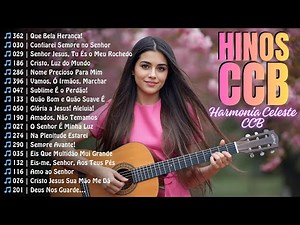 Hinos CCB Cantados | Seleção Especial de Louvores Cristãos Tradicionais