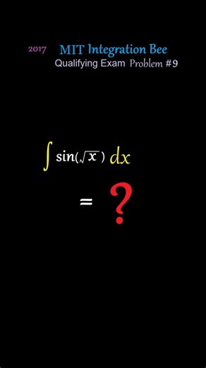How to Integrate the sine of a square root: The Double Calculus Trick (2017 MIT Integration Bee)