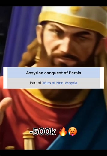 Assyrian Conquest and Invasion of Persia
