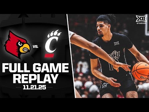Louisville vs. Cincinnati Full Game Replay (11.21.25) | 2025-26 Big 12 Men's Basketball