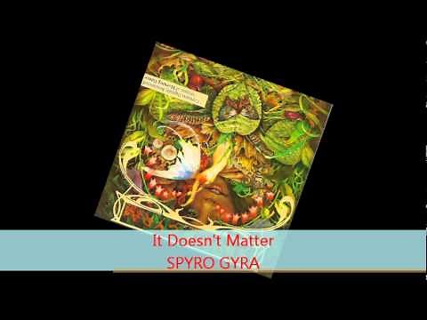 Spyro Gyra - IT DOESN'T MATTER