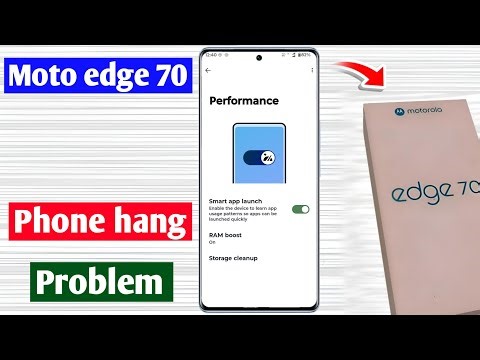 motorola edge 70 hang problem | motorola edge 70 phone hang problem