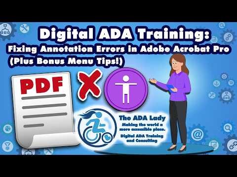 The ADA Lady Tutorial: Fixing Annotation Errors in Adobe Acrobat PDF Documents