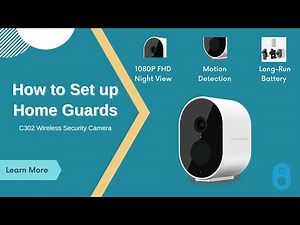 How to Setup Home Guards C302/C304 Home Security Camera