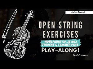Wohlfahrt Op.38 No.1(Open String Exercises for A and E String)Student and Teacher Part Play Along.