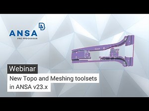 New Topo and Meshing toolsets in ANSA v23.x