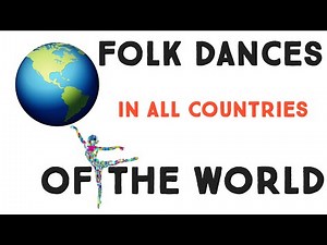 TRADITIONAL WORLD DANCES IN ALL COUNTRIES | A-D #1