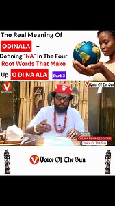 The Meaning of the Word Odinala - Part 3 #igbospirituality #igbocommunity #igbo #Igbotradition #igbophilosophy #igboculture | Voice Of The Sun - With Chuka
