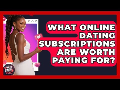 What Online Dating Subscriptions Are Worth Paying For? - Your Online Dating Guru
