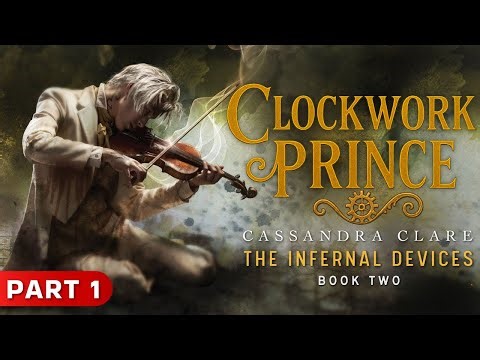 CLOCKWORK PRINCE│THE INFERNAL DEVICES│AUDIOBOOK│PART 01