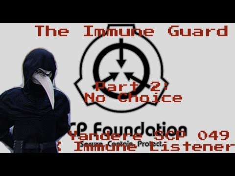 The Immune Guard Part 2: Yandere SCP 049 X Immune Guard Listener (SCP)
