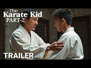 The Karate Kid 2 - First Trailer | Jackie Chen, Jaden Smith