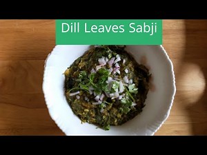 Sabbasigge Soppina Palya | ಉತ್ತರ ಕರ್ನಾಟಕದ ಸಬ್ಬಸಿಗೆ ಸೊಪ್ಪಿನ ಪಲ್ಯ | Dill Leaves Recipe |