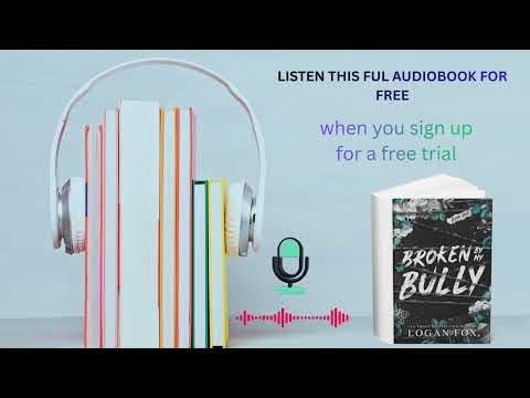 Broken by My Bully Audiobook by Logan Fox | Dark Bully Romance Story