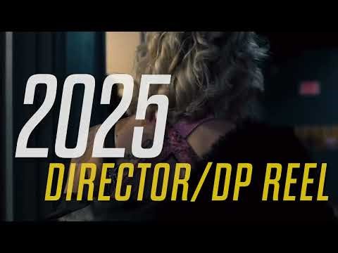 2025 Director’s Reel