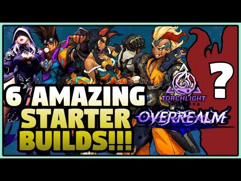 [Torchlight: Infinite] 6 INCREDIBLE Starter Builds For Overrealm! | TLI SS10
