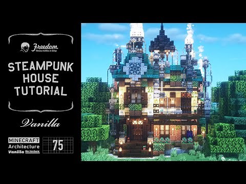 [Minecraft tutorial] Real architect's building base in Minecraft / Steampunk house #75