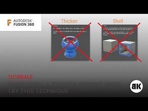 Fusion 360: When Shell & Thicken commands don't work - Try this technique!