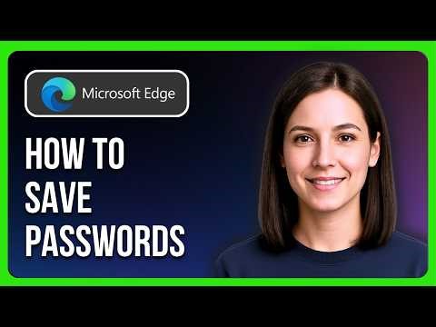 How to Save Passwords in Microsoft Edge