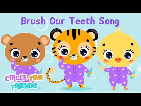 Circle Time Friends | Brush Your Teeth song | How to properly brush your teeth for kids