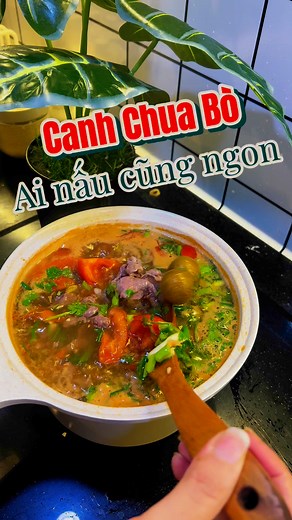 Canh chua bò ai nấu cũng ngon. Cre Chuyện Nhà Gấu | Bếp Nhà