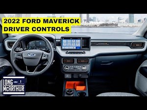 2022 FORD MAVERICK - DRIVER CONTROLS OVERVIEW