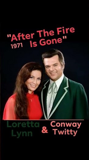 "After The Fire Is Gone" - 1971 Loretta Lynn & Conway Twitty #countrylove #classiccountry